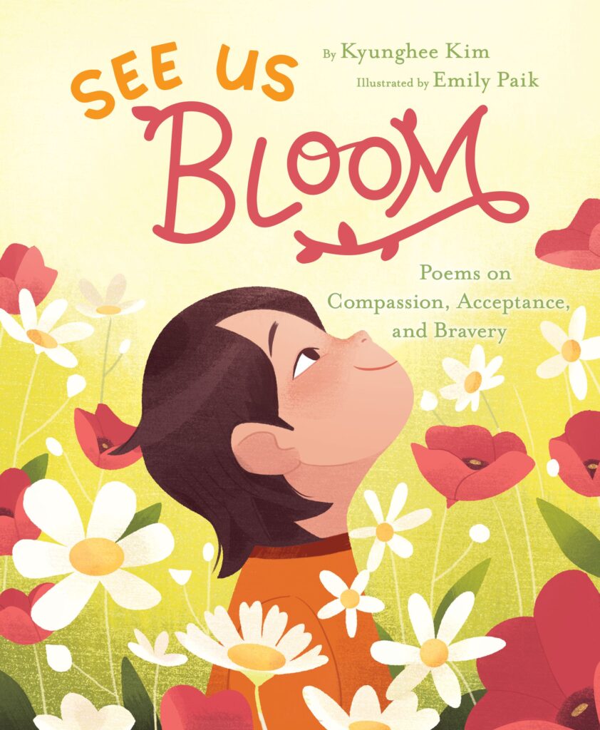 Book Cover of See Us Bloom by Kyunghee Kim, illustrated by Emily Paik